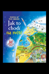 Jak to chodí na světě (Více než 80 odklápěcích okének) - kniha z kategorie Pro děti