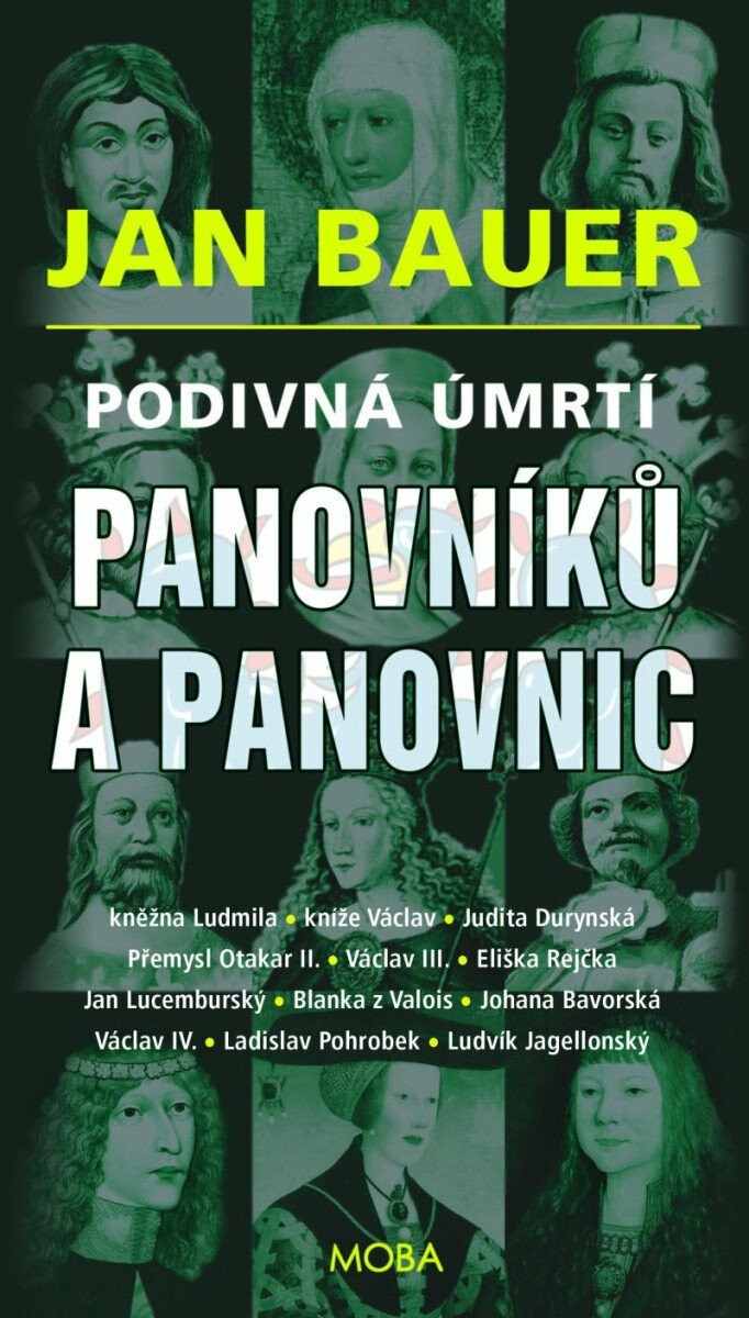 Podivná úmrtí panovníků a panovnic - Jan Bauer