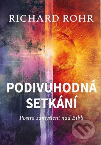 Podivuhodná setkání (Postní zamyšlení nad Biblí)