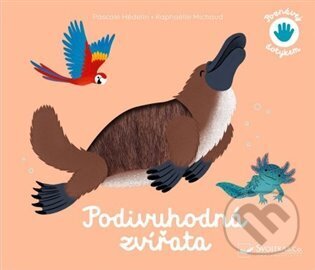 Podivuhodná zvířata (Poznávej dotykem)