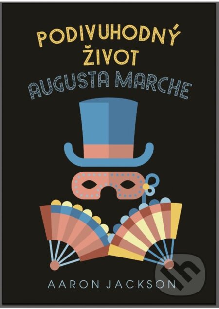 Podivuhodný život Augusta Marche