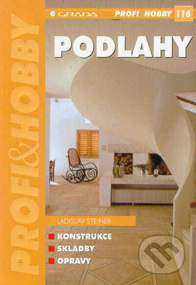 Podlahy - Konstrukce, skladby, opravy