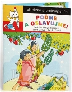 Poďme a oslavujme! (obrázky s prekvapením)