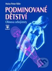 Podminované dětství (Obnova sebejistoty)