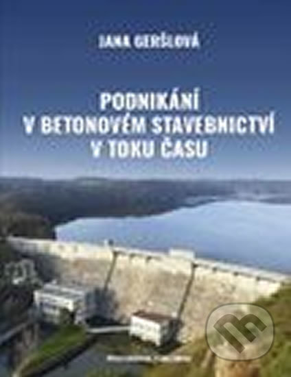 Podnikání v betonovém stavebnictví v toku času