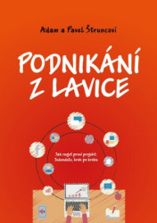 Podnikání z lavice (Jak rozjet první projekt: Jednoduše, krok po kroku) - kniha z kategorie Podnikání