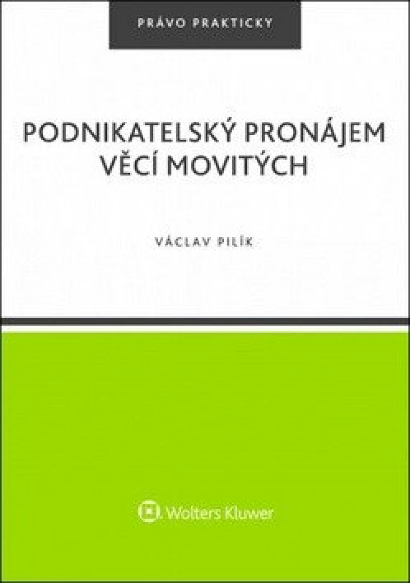 Podnikatelský pronájem věcí movitých - Václav Pilík