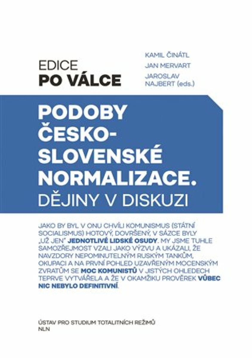 Podoby československé normalizace - Jan Mervart, Kamil Činátl, Jaroslav Najbert