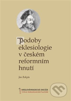 Podoby eklesiologie v českém reformním hnutí