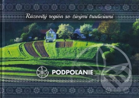 Podpoľanie (Rázovitý región so živými tradíciami)