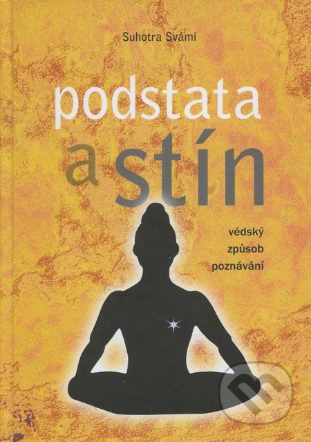 Podstata a stín (Védský způsob poznávání)