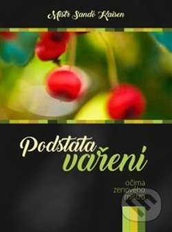 Podstata vaření očima zenového mistra