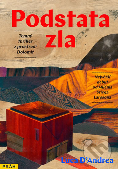 Podstata zla (Temný thriller z prostředí Dolomit)