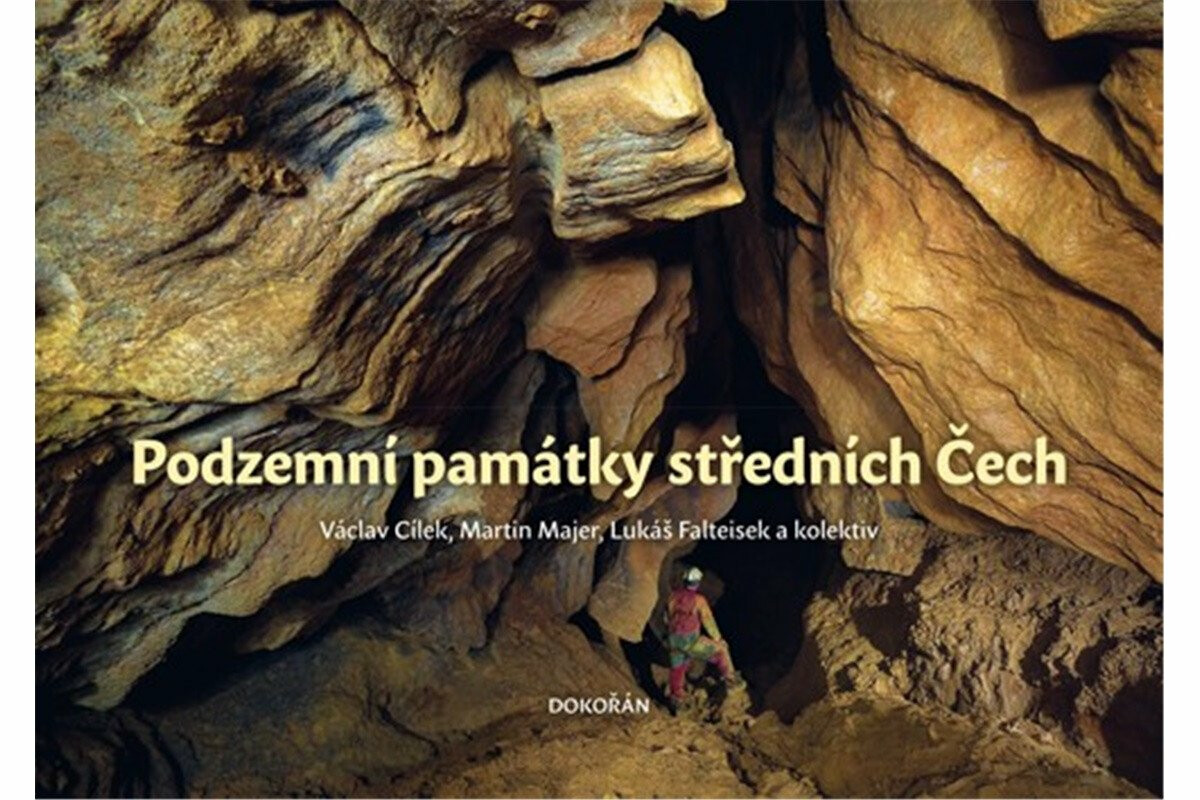 Podzemní památky středních Čech - Václav Cílek, Martin Majer, Falteisek Lukáš