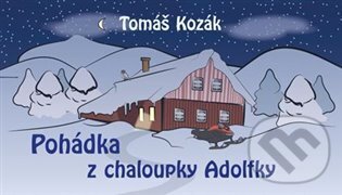 Pohádka z chaloupky Adolfky