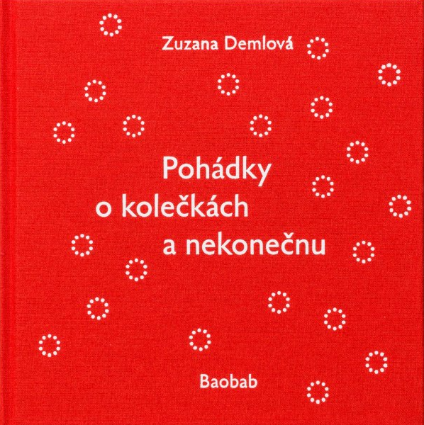 Pohádky o kolečkách a nekonečnu - Zuzana Demlová