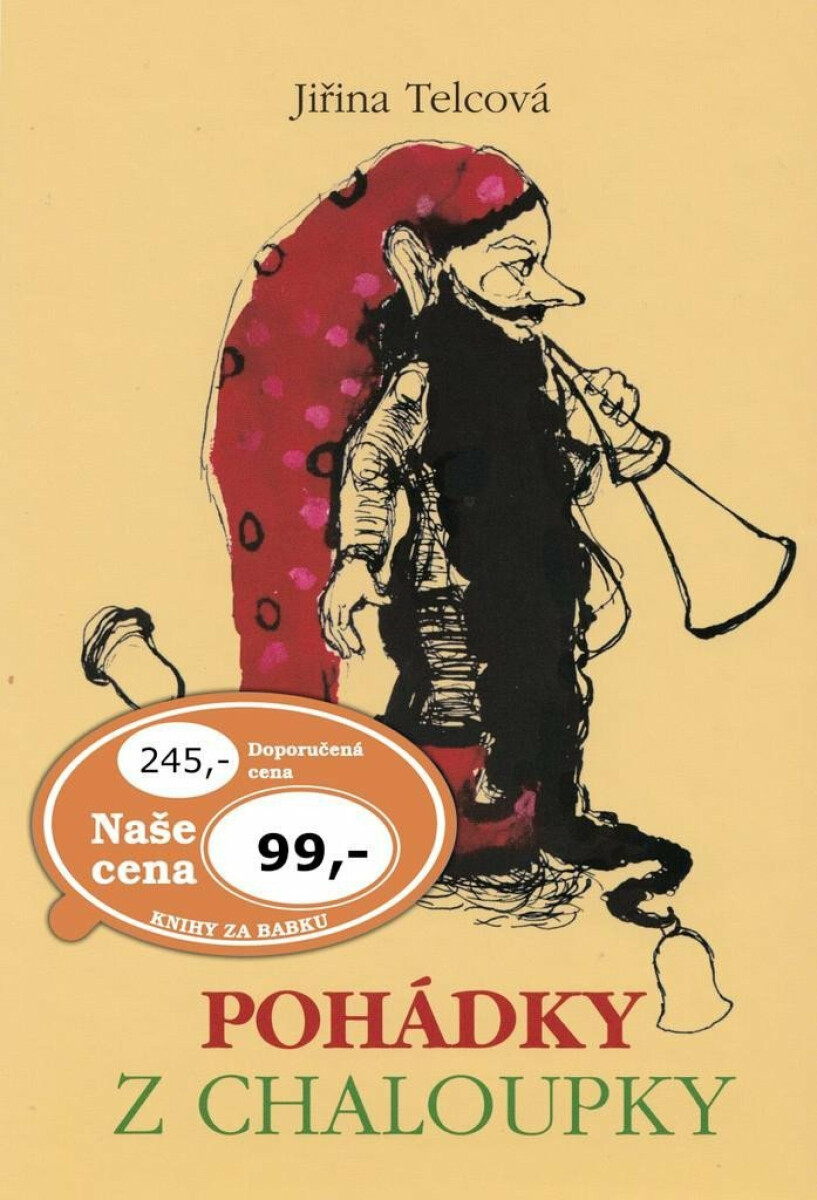 Pohádky z chaloupky - Jiřina Telcová