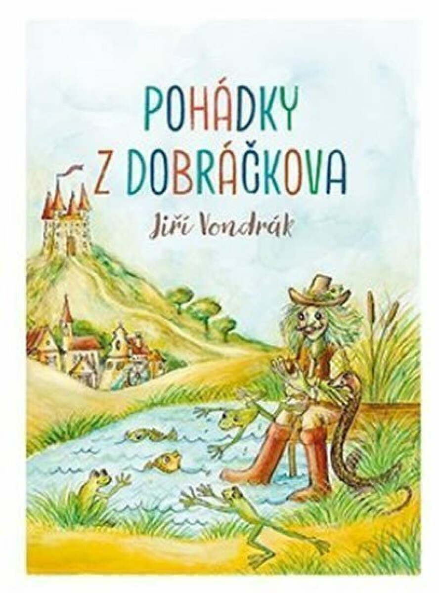 Pohádky z Dobráčkova - Jiří Vondrák