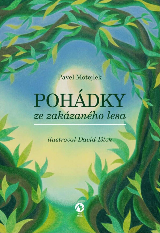Pohádky ze zakázaného lesa - Pavel Motejlek, David Ištok