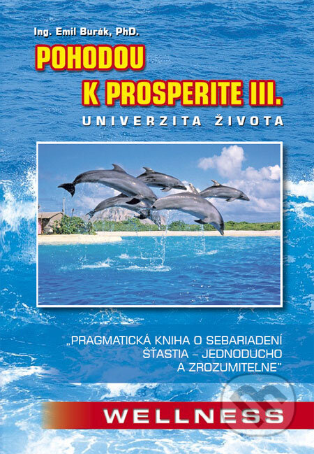 Pohodou k prosperite III (Univerzita života)