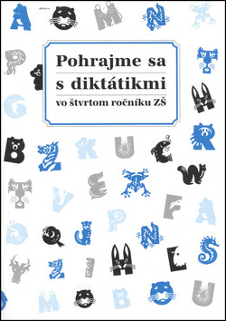 Pohrajme sa s diktátikmi vo štvrtom ročníku ZŠ - Margita Svobodová