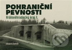 Pohraniční pevnosti - Královéhradecký kraj I.