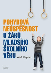 Pohybová neúspěšnost u žáků mladšího školního věku - kniha z kategorie Sportovní edukologie