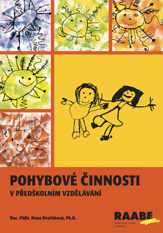 Pohybové činnosti v předškolním vzdělávání - Hana Dvořáková