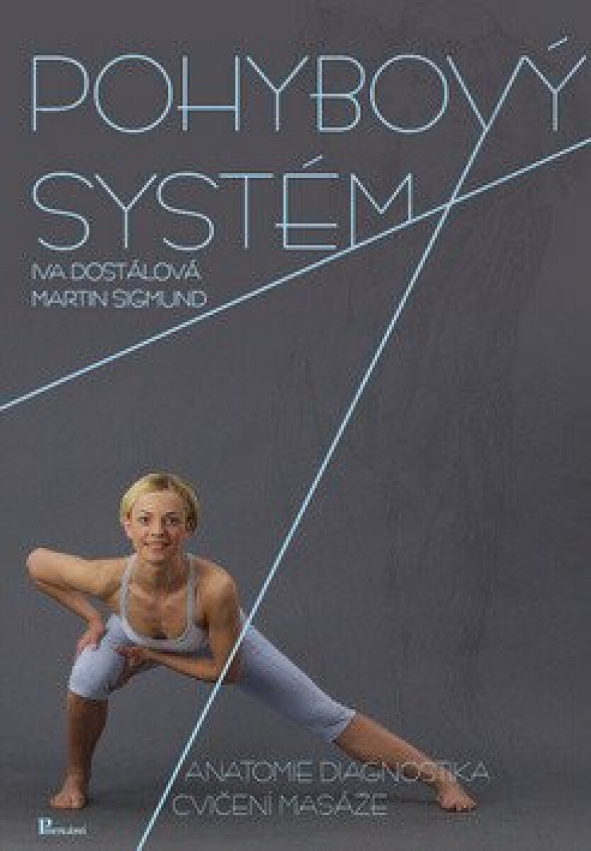 Pohybový systém - Iva Dostálová, Martin Sigmund