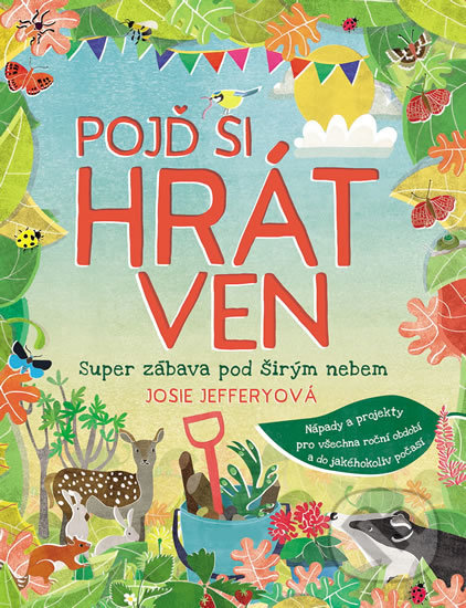 Pojď si hrát ven (Super zábava pod širým nebem)