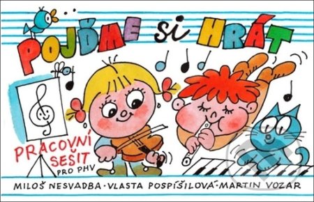 Pojďme si hrát (Pracovní sešit pro PHV)