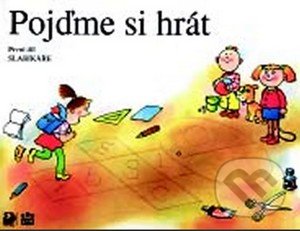 Pojďme si hrát (První díl Slabikáře