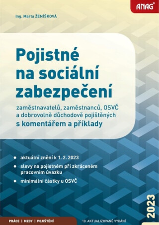 Pojistné na sociální zabezpečení zaměstnavatelů, zaměstnanců, OSVČ a dobrovolně důchodově pojištěných s komentářem a příklady