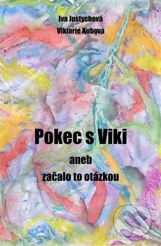 Pokec s Viki (aneb začalo to otázkou)