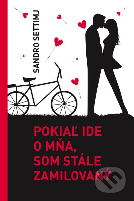 Pokiaľ ide o mňa, som stále zamilovaný