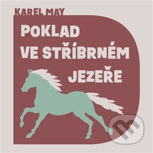 Poklad ve stříbrném jezeře (2 CD)