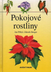 Pokojové rostliny - Jan Přibyl, Zdeněk Berger