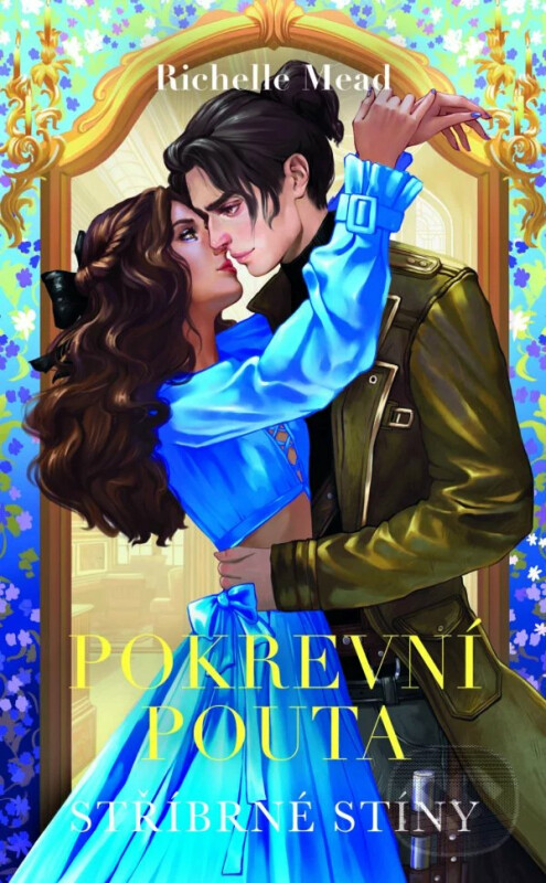 Pokrevní pouta 5 - Stříbrné stíny - Richelle Mead