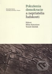 Pokušenia demokracie a nepriatelia ľudskosti