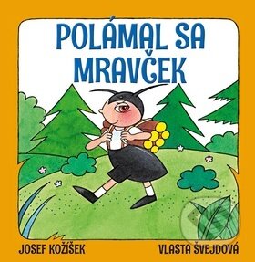 Polámal sa mravček
