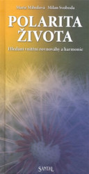 Polarita života (Hledání vnitřní rovnováhy a harmonie) - kniha z kategorie Ezoterika