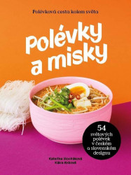 Polévky a misky (54 polévek, 54 misek od 15 designerů) - kniha z kategorie Kuchařky