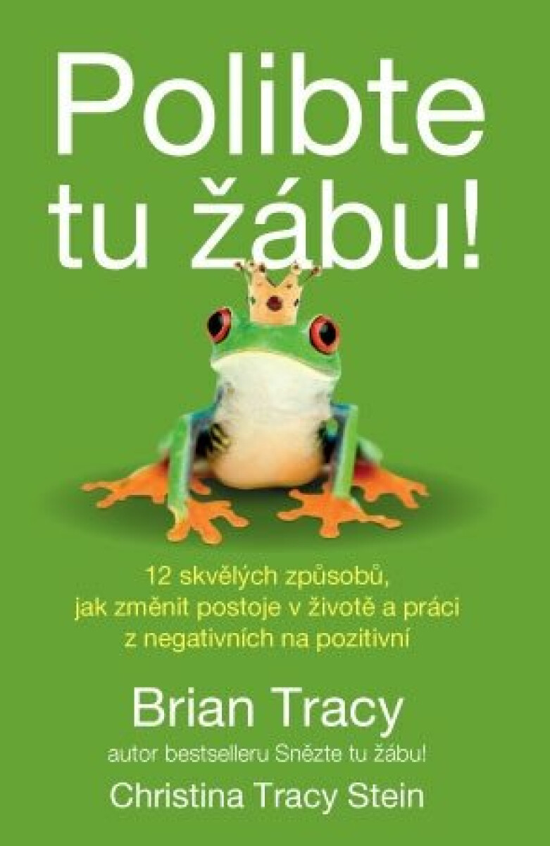 Polibte tu žábu! - Brian Tracy, Christine Tracy Stein