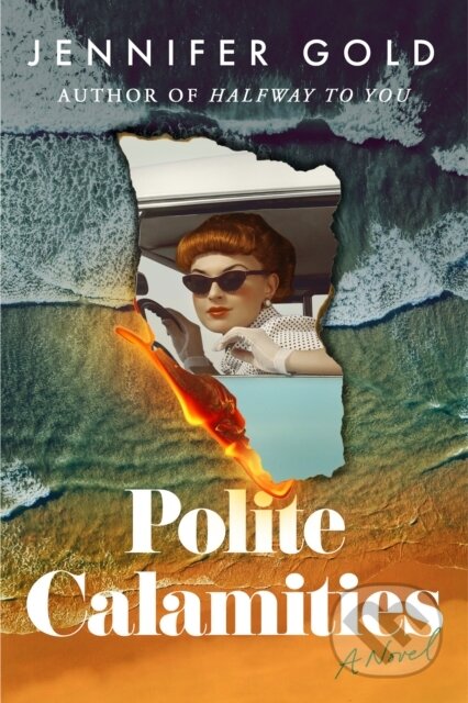 Polite Calamities (A Novel)