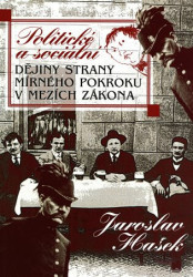 Politické a sociální dějiny Strany mírného pokroku v mezích zákona - kniha z kategorie Beletrie