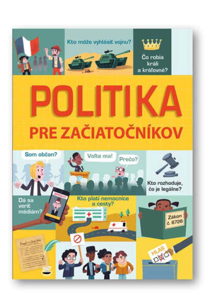 Politika pre začiatočníkov - Alex Frith, Rosie Hore, Louie Stowell