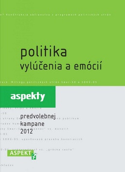 Politika vylúčenia a emócií - Zuzana Maďarová, Alexandra Ostertágová