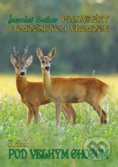 Poľovačky v Chočských vrchoch (Pod Veľkým Chočom)