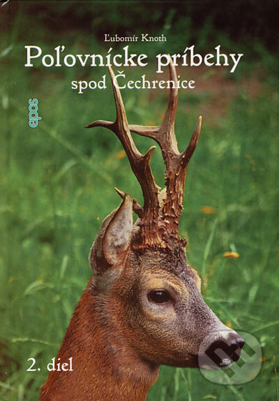 Poľovnícke príbehy spod Čechrenice 2. diel