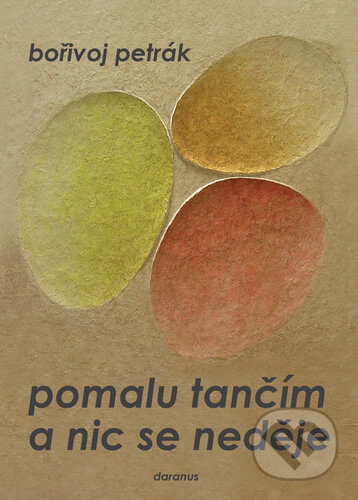 Pomalu tančím a nic se neděje